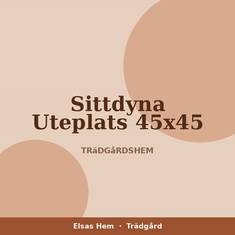 Sittdyna Uteplats 45x45