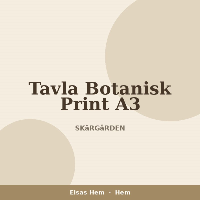 Tavla Botanisk Print A3